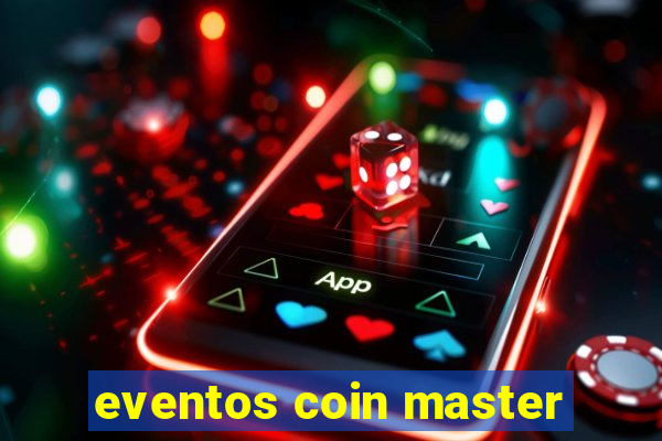 eventos coin master